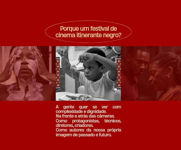 Peça de campanha respondendo por que um festival de cinema itinerante negro