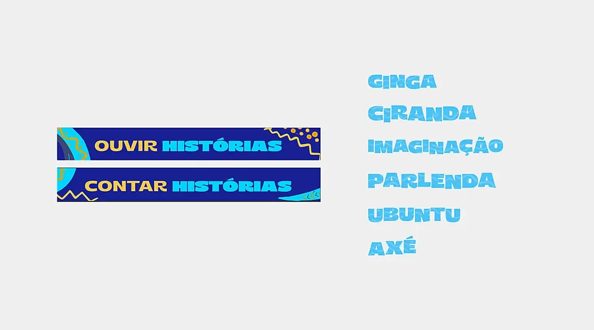 Faixas Ouvir histórias e Contar histórias, e as palavras Ginga, Ciranda, Imaginação, Parlenda, Ubuntu e Axé